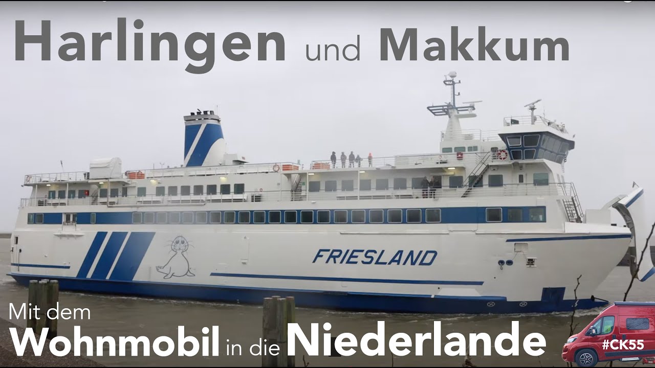 Friesland - Harlingen und Makkum. Mit dem Wohnmobil zum Jahreswechsel in die Niederlande.  CK55  4K