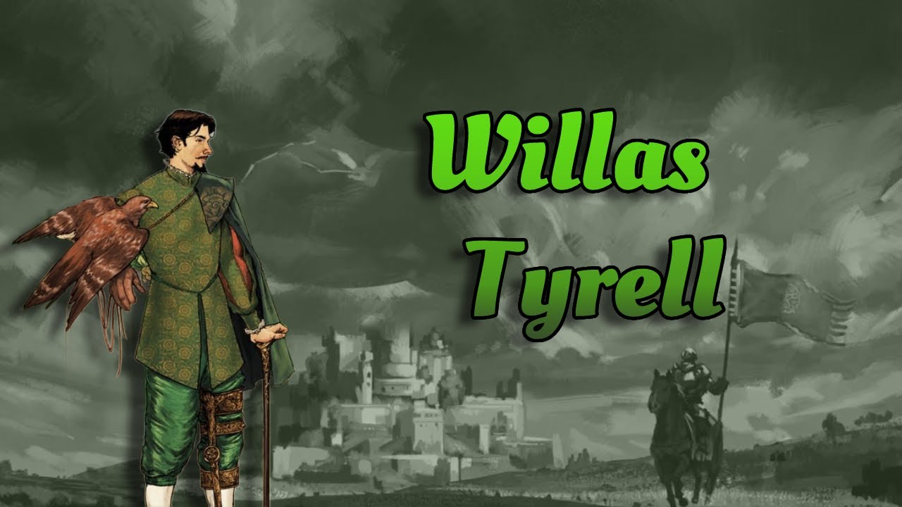 Уиллас Тирелл: Ложная надежда | Анализ характера | ASOIAF