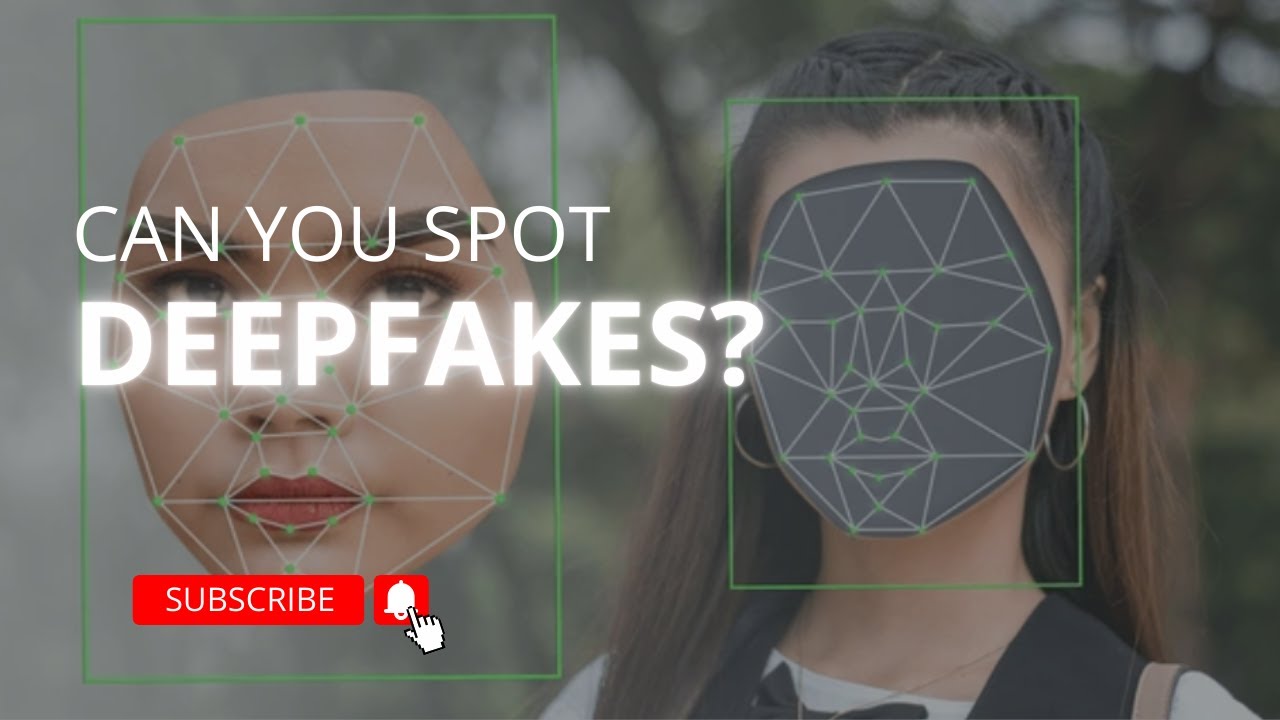Can you spot the DEEPFAKE?