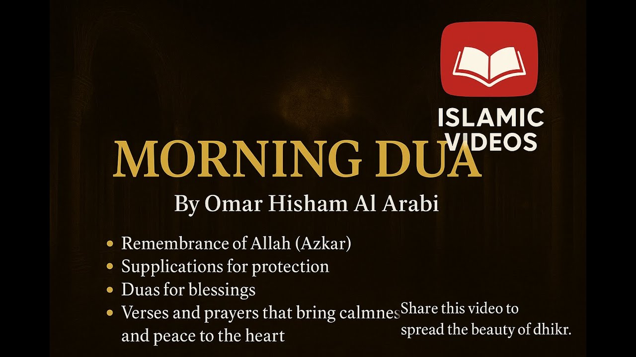 Beautiful Morning Dua For Protection | Blessings | Rizq | Tasbih - Full Omar Hisham