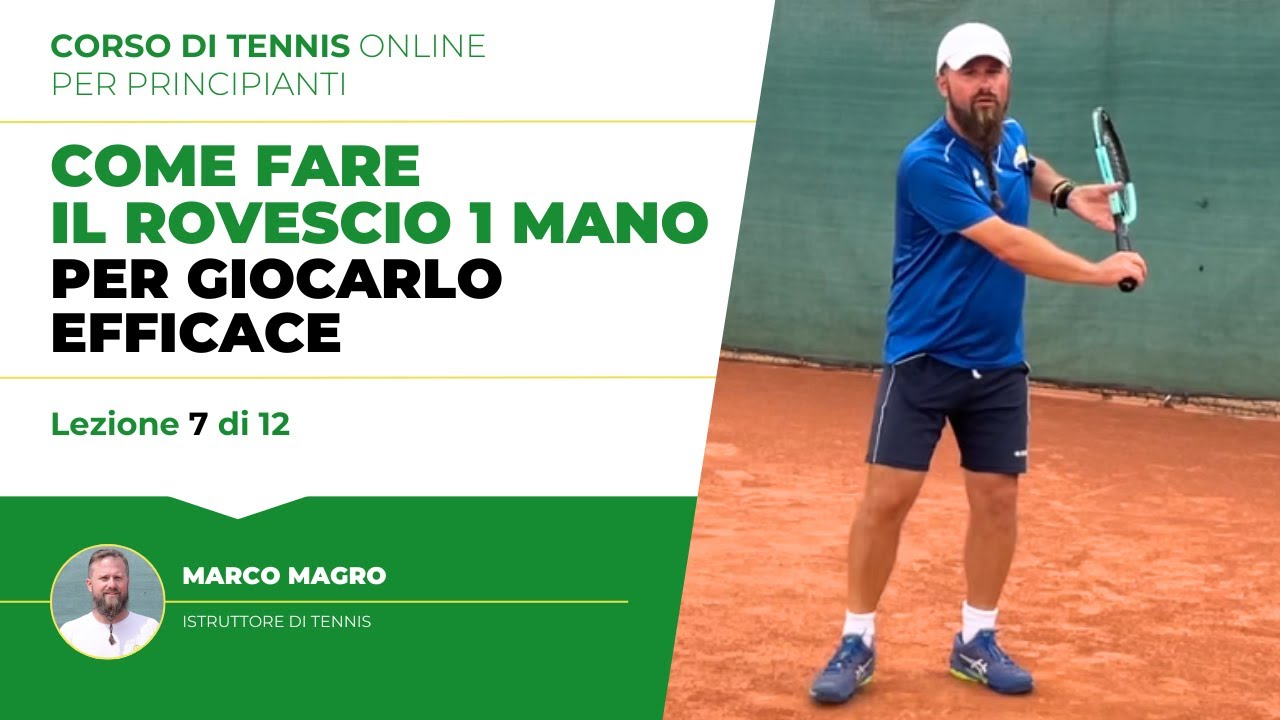 Come Giocare il Rovescio ad Una Mano | Lezione 7 di 12