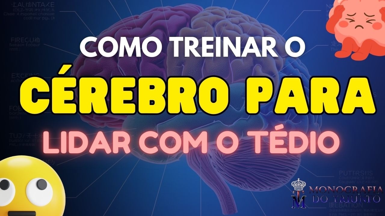 🥱Como Treinar o Cérebro para lidar com o tédio nos estudos?