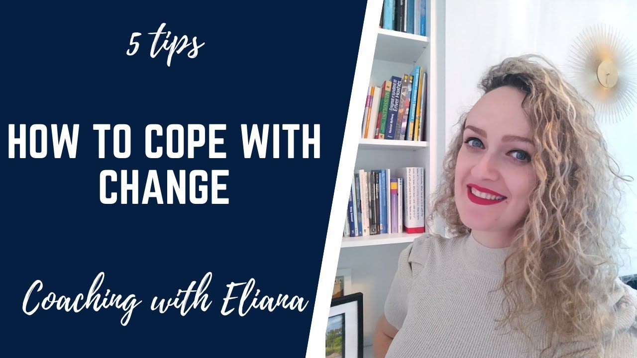 How to cope with change better