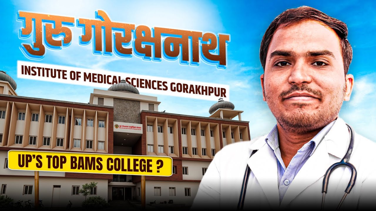 Guru Gorakhnath Institute of Medical Sciences Gorakhpur | Fees, Cutoff, Campus | Top BAMS College UP
