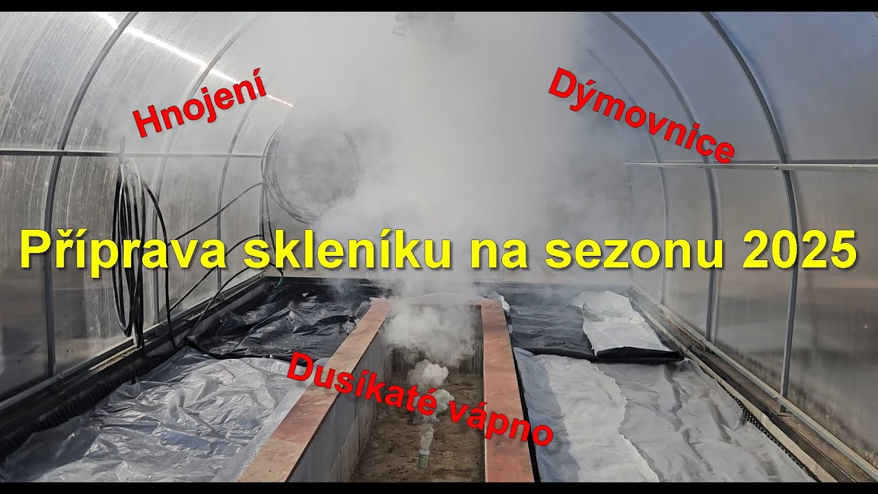 Příprava skleníku- hnojení, vápnění, zadýmení(Greenhouse preparation)