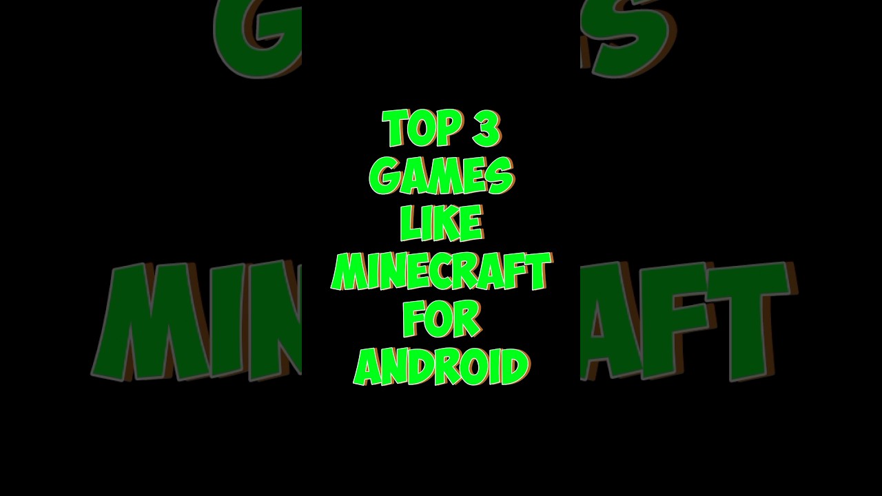 TOP 3 GAMES LIKE MINECRAFT FOR ANDROID #shorts #minecraft