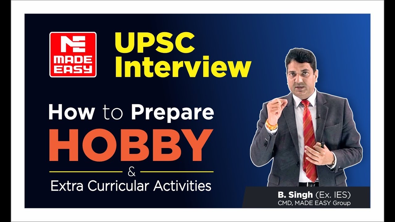 UPSC  | ESE-2020 | Interview Tips | How to Prepare Hobby | By: B. Singh Sir, Ex-IES, CMD, MADE EASY