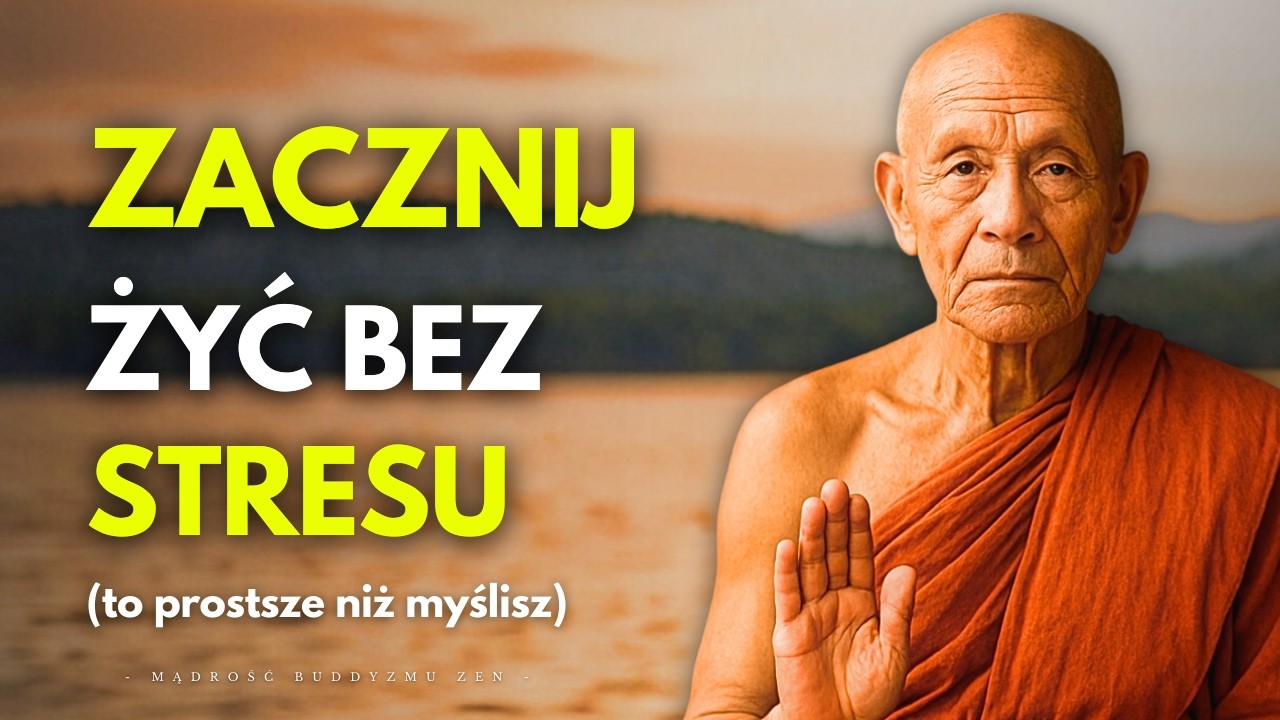 Po Tym Filmie Nigdy Więcej Nie Będziesz Czuł Się Zestresowany i Niespokojny | Mądrość Buddyzmu Zen