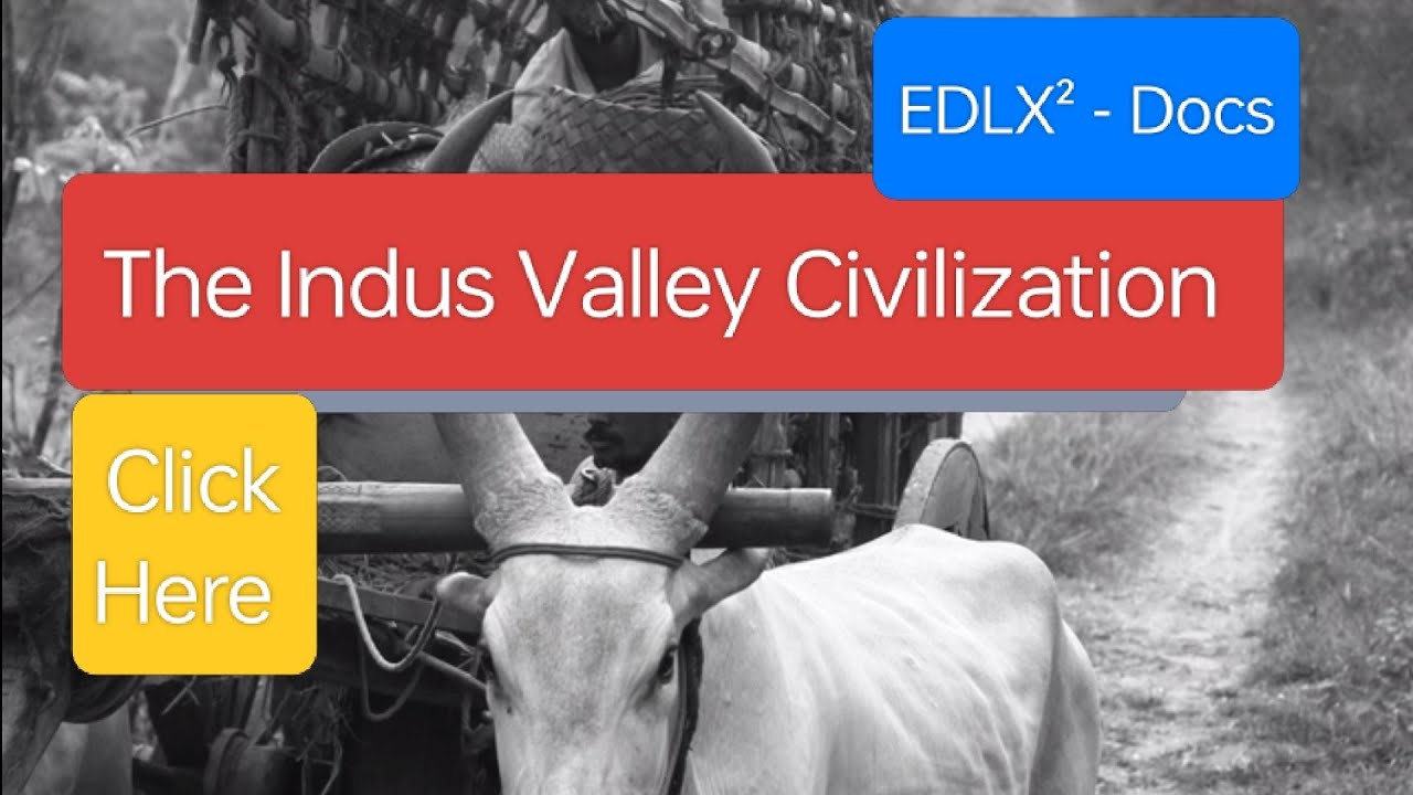 The Indus Valley Civilization -  Edulax Square Documentary.