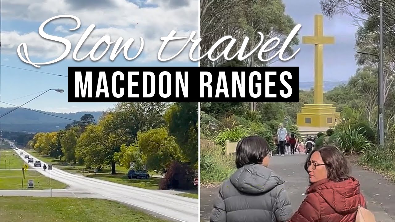 Slow Travel: Macedon Ranges - Day trip to Lancefield, Macedon and Kyneton