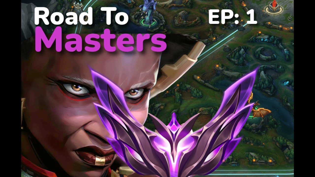 Road To Masters - Episode 1 'Ambessa Quadra'