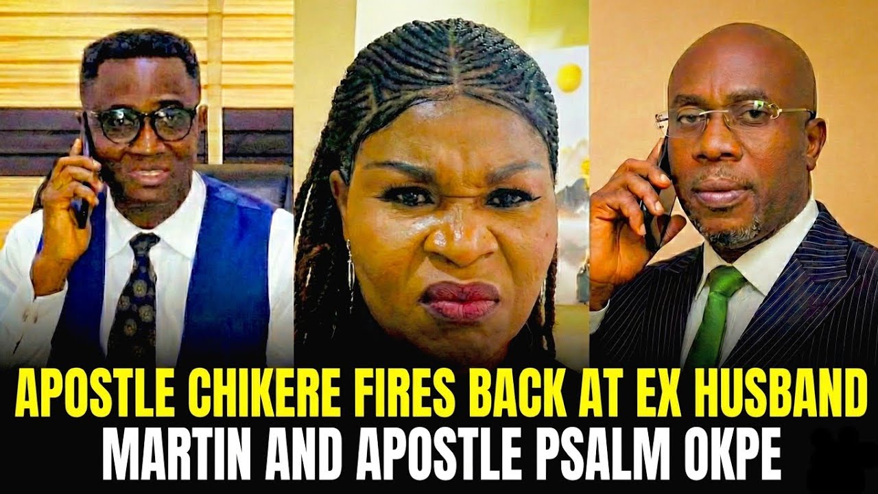 “Apostle Chikere Call Ex Husband and Pastor Psalm Liar : Setting the Record Straight