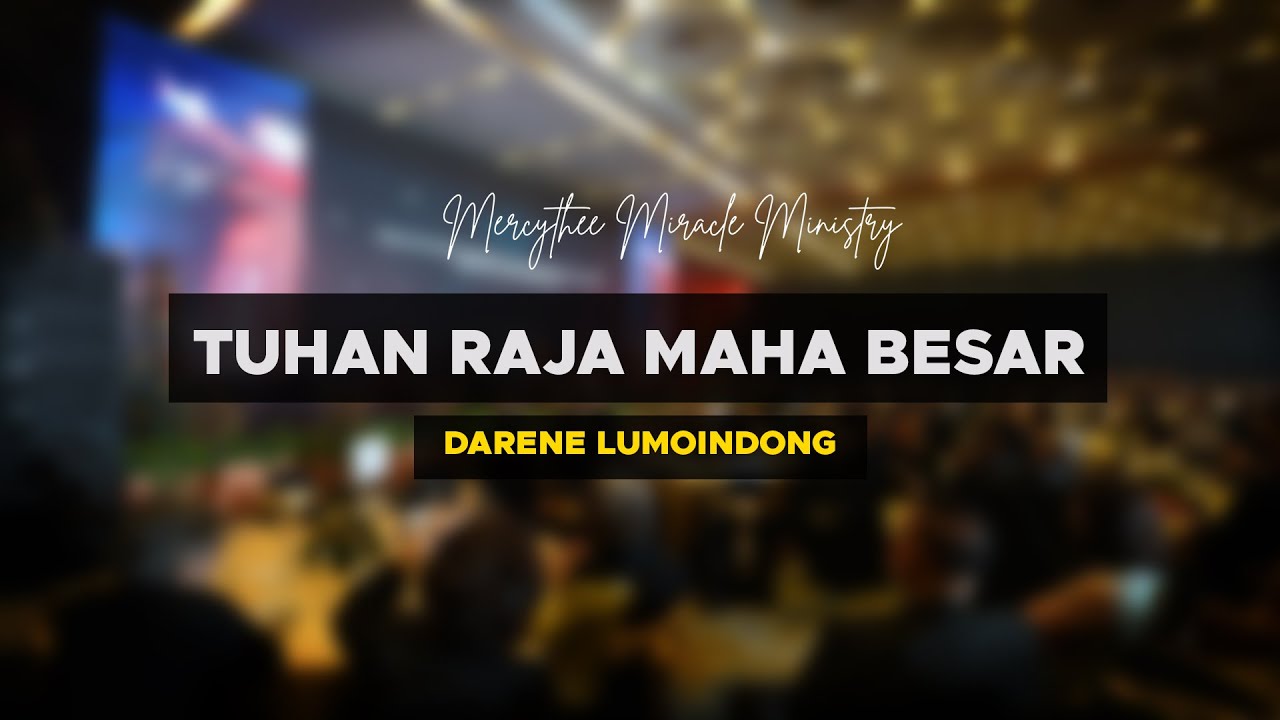 Tuhan Raja Maha Besar - Darene Lumoindong