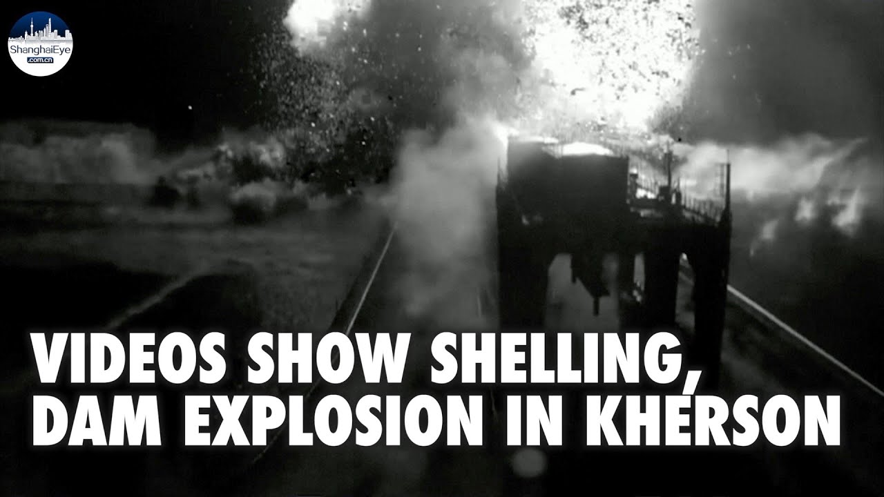 Shelling, dam explosion in Kherson town as Russia and Ukraine continue battle