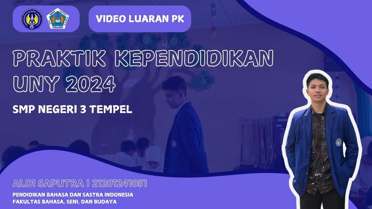 VIDEO LUARAN PK UNY 2024 II ALDI SAPUTRA II SMP NEGERI 3 TEMPEL