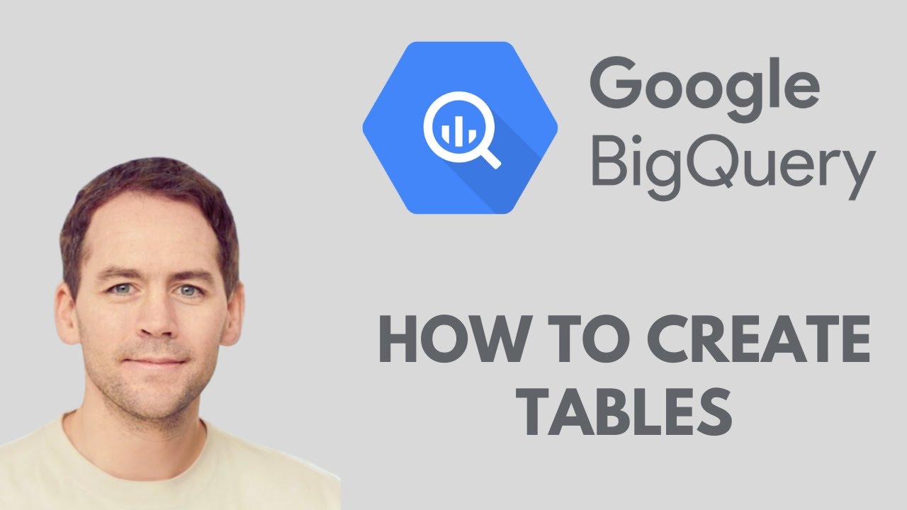 Как создать таблицы Google BigQuery