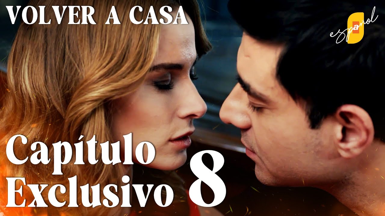 Volver a Casa | Eve Dönüş – Capítulo Exclusivo 8 | Doblado al Español