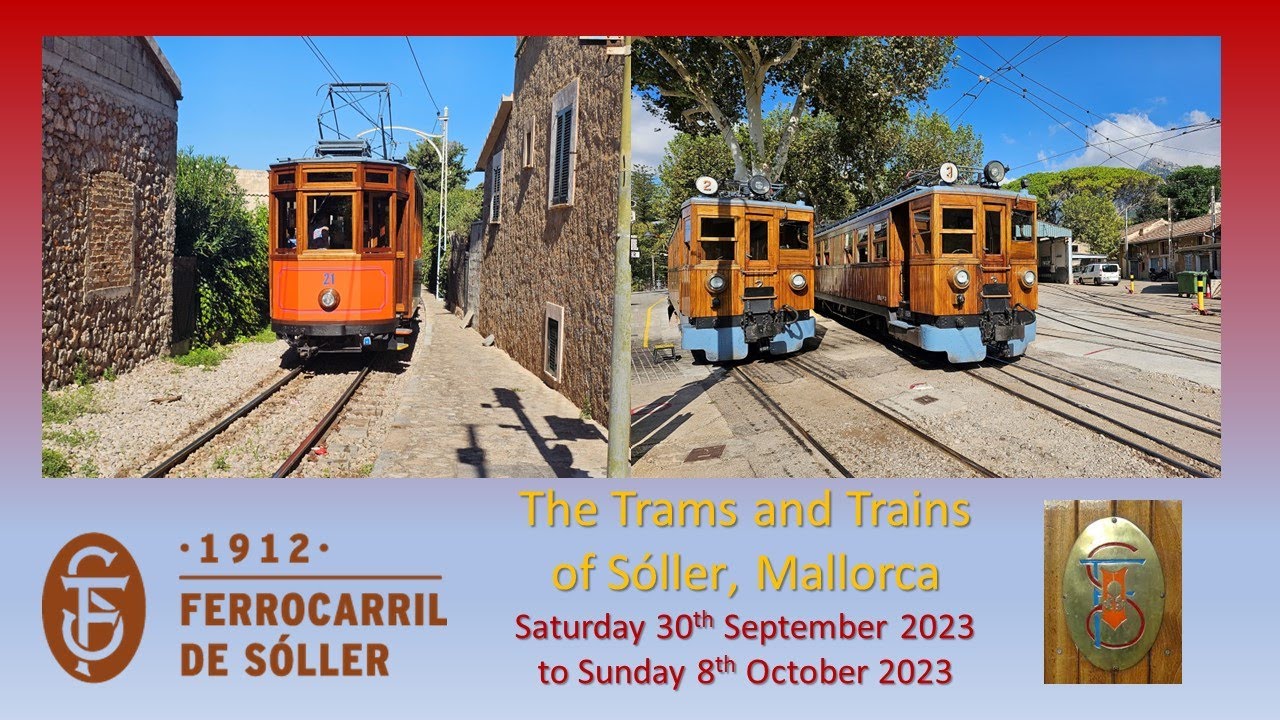 364 - Mallorca, Port de Sóller &  Sóller: The Trams & Trains of Ferrocarril de Sóller in Autumn 2023