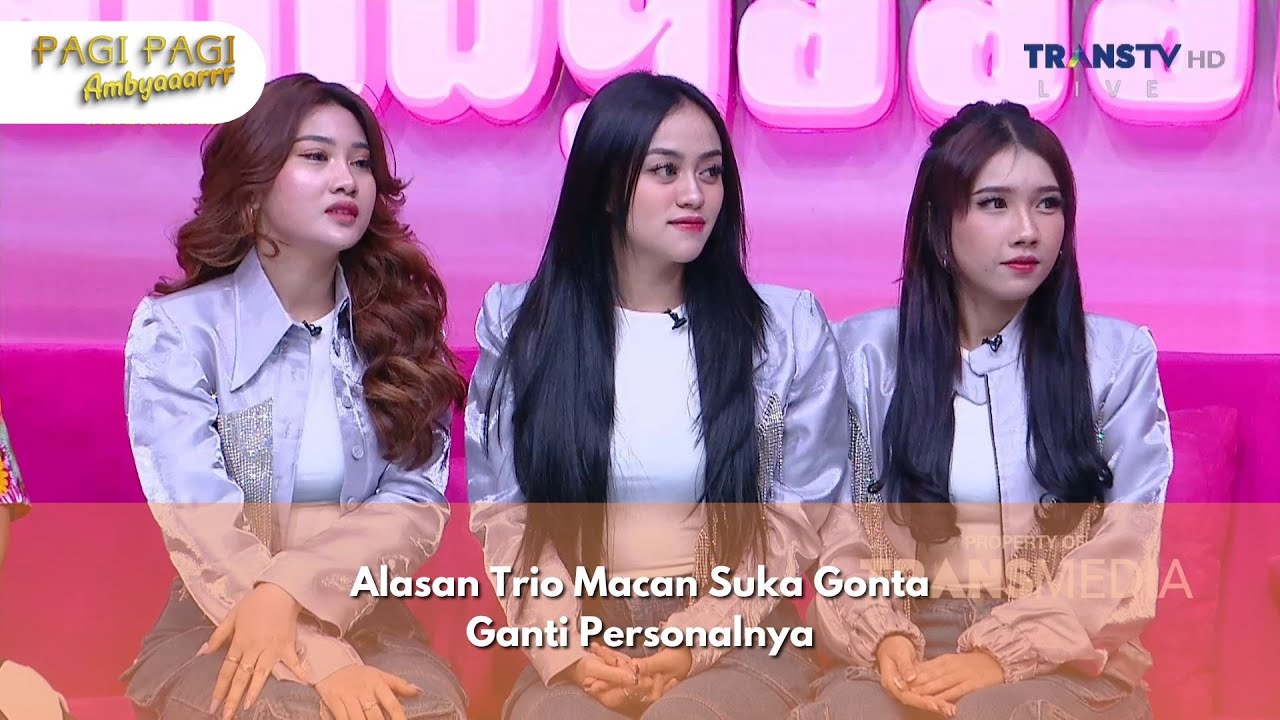Alasan Trio Macan Suka Gonta Ganti Personalnya - PAGI PAGI AMBYAR (20/12/24) P4
