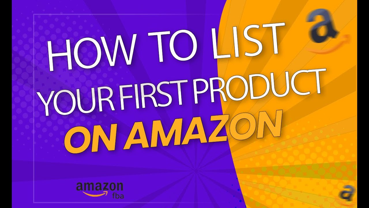 How to list your first Amazon FBA Private Label Product in under 5 minutes