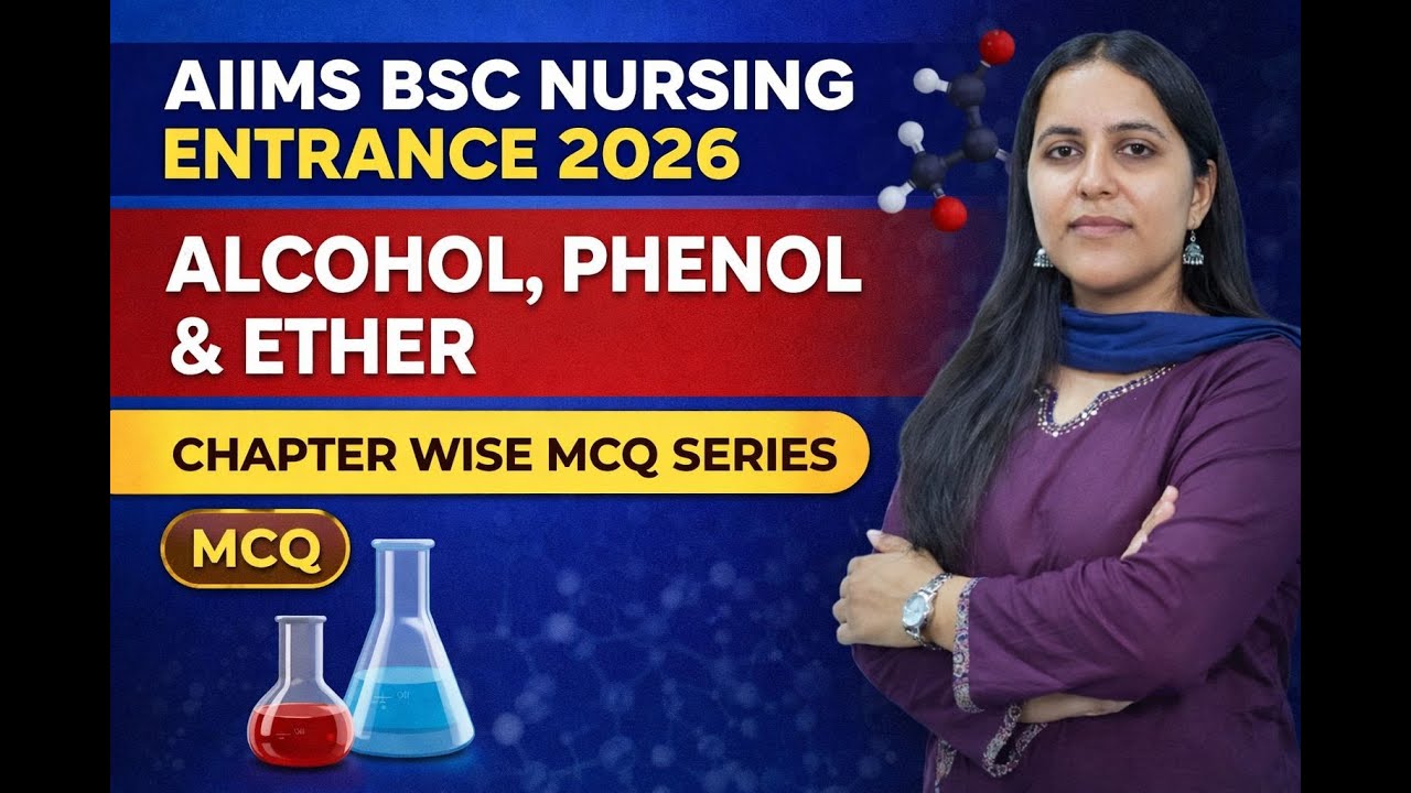 ALCOHOL PHENOL & ETHER |  PART -1 | MCQ SESSION | BSC NURSING ENTRANCE 2026