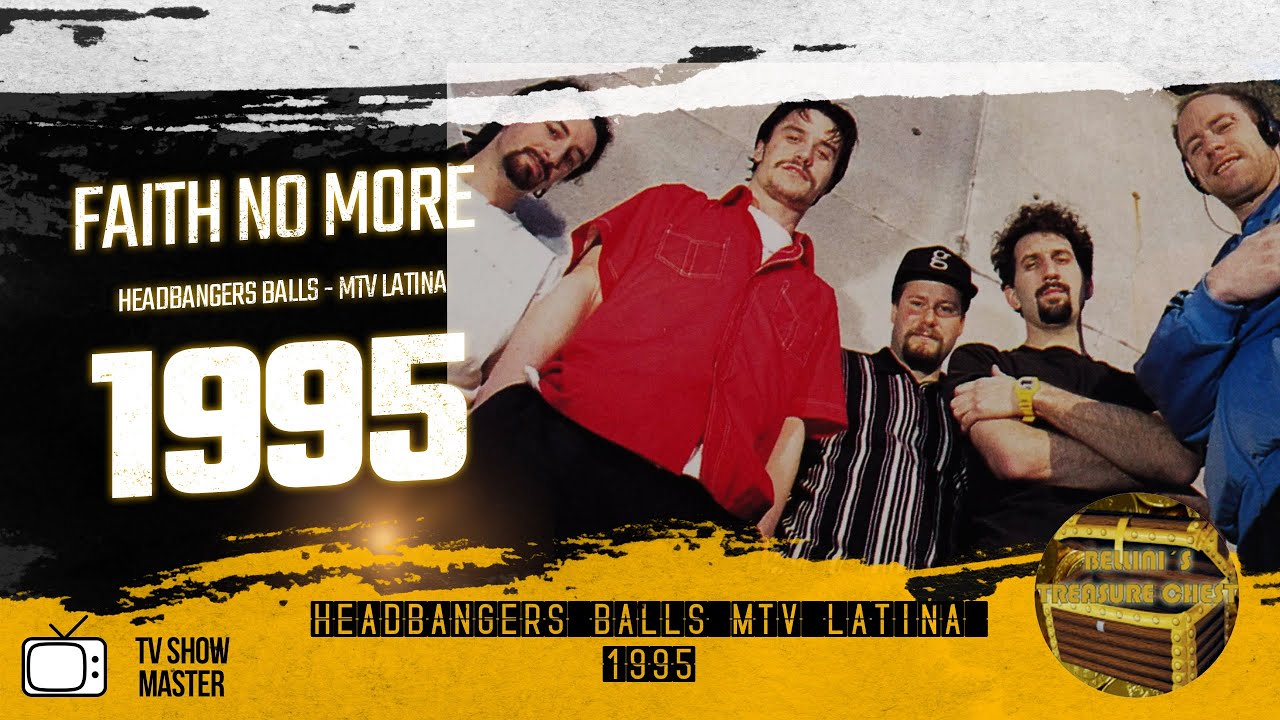 FAITH NO MORE - HEADBANGERS BALLS - MTV LATINA 1995