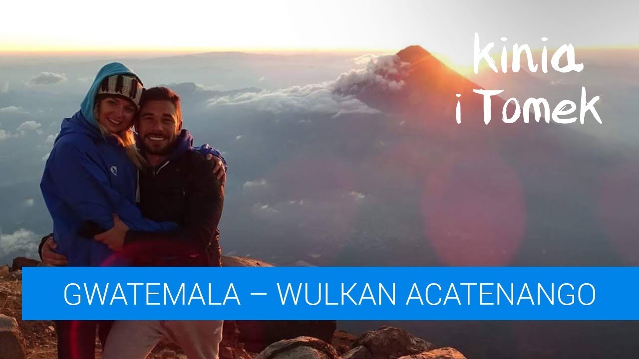 Wulkan Acatenango, Gwatemala - mordercza wspinaczka.