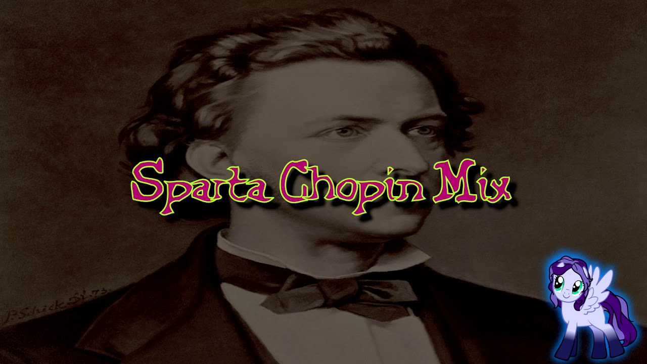 Sparta Chopin Mix (-Reupload-)