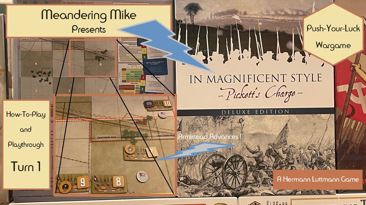 In Magnificent Style - How-To-Play and Playthrough Turn 1 - Pickett's Charge