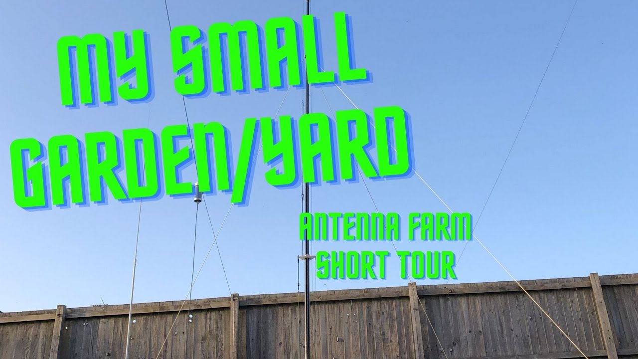 My small garden / yard quick antenna farm tour !