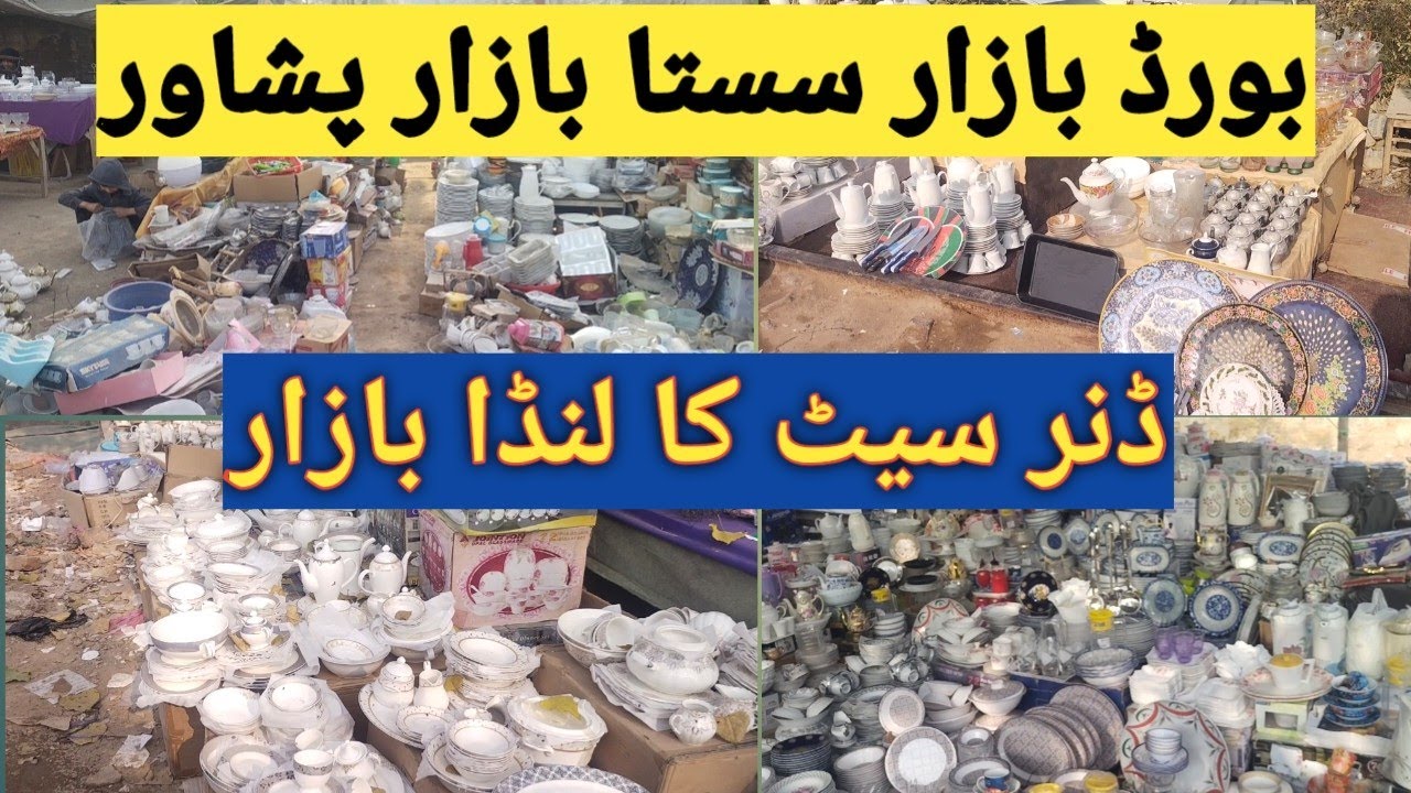 Board Bazar Sasta Bazar Peshawar ( Dinner set ka lounda Bazar ) Near Railway Track Bazar Peshawar
