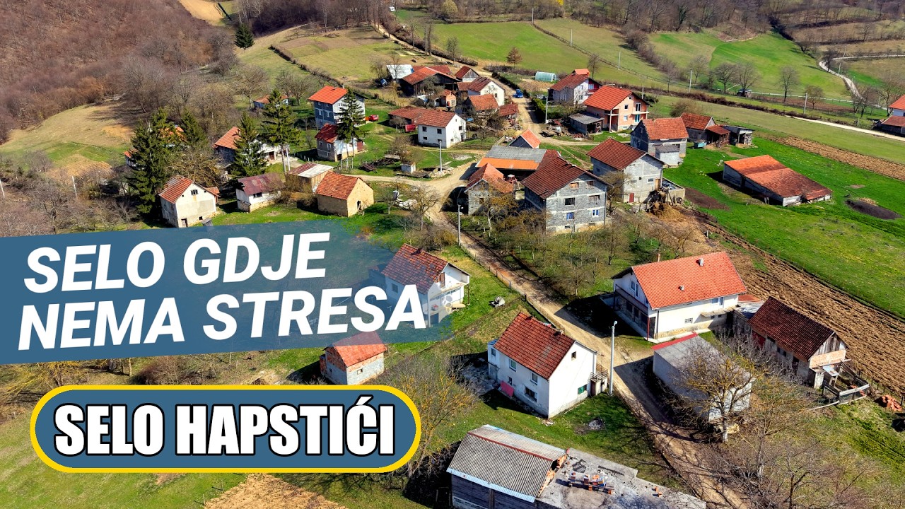 SELO HAPSTIĆI BUGOJNO | Selo BEZ STRESA i VIDIKOVCI za koje malo ko zna