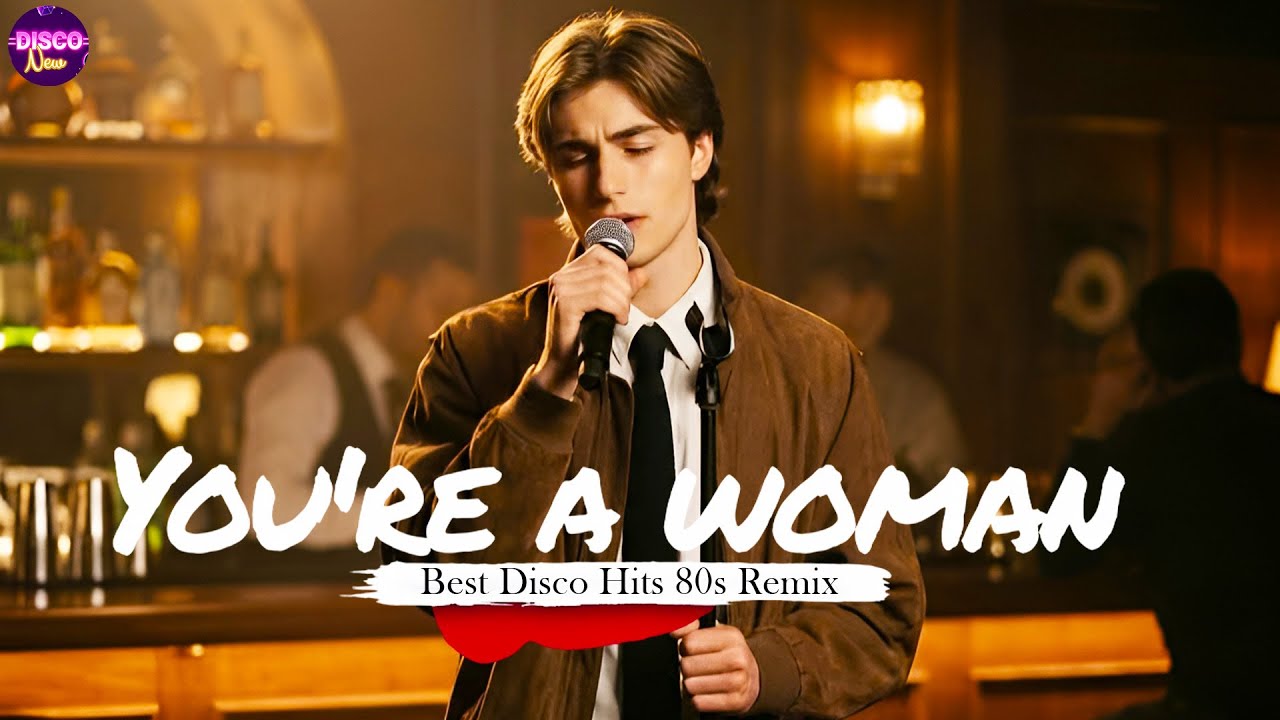 You're A Woman - The Iconic 80s Disco Hit Reimagined (New Mix)
