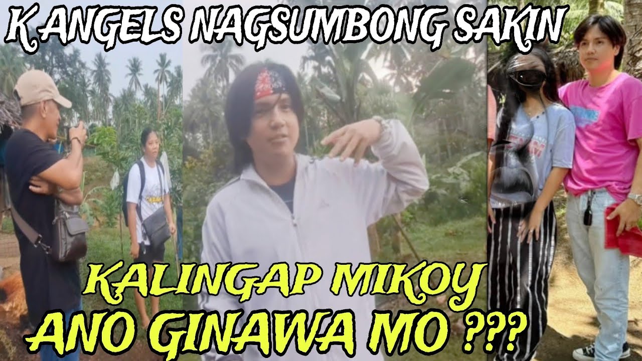 KALINGAP MIKOY ISANG ANGEL NAGREKLAMO SA AKIN ITO GINAWA NYA ?