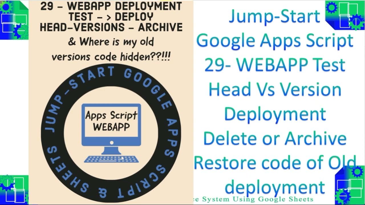 video 171 WEBAPP  head vs version deployment test archive and restore old deployment code