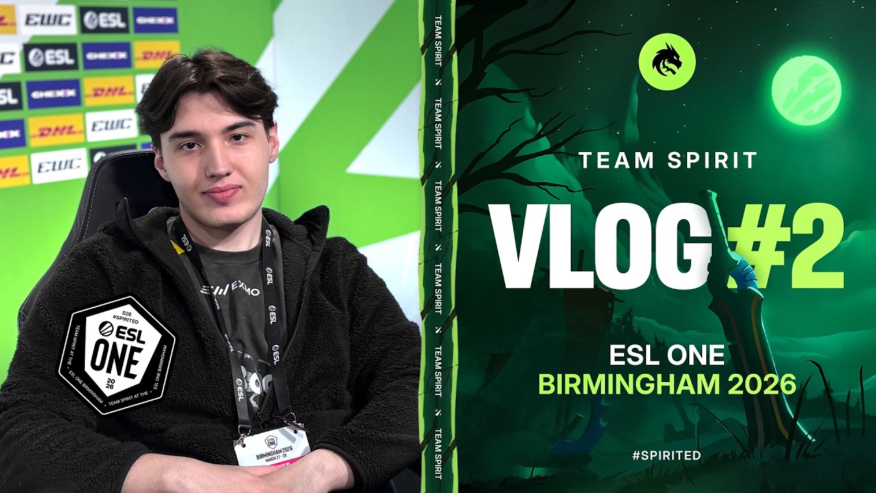 TEAM SPIRIT: ESL ONE BIRMINGHAM 2026. VLOG 2 (ENG SUB)