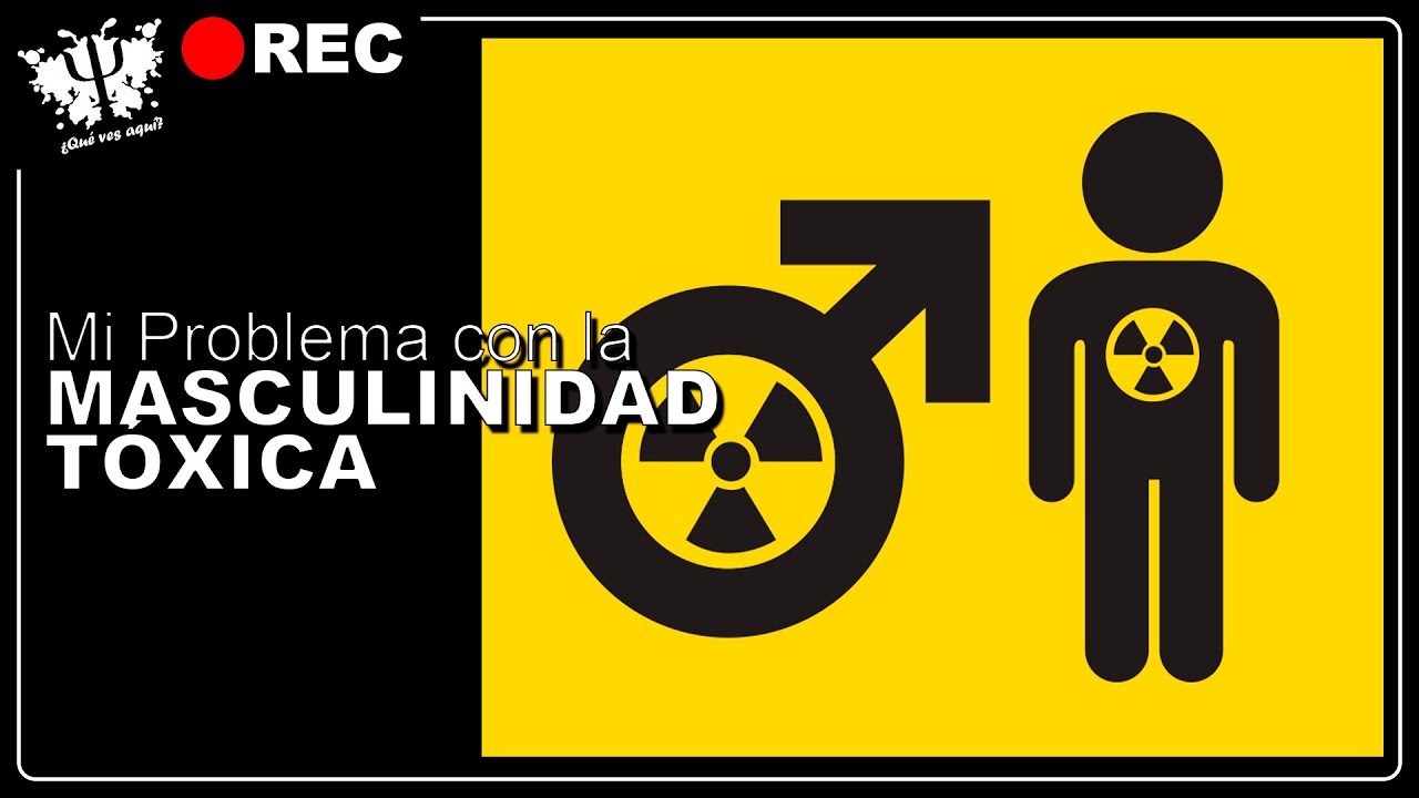 🔴 MI problema con la MASCULINIDAD T&Oacute;XICA