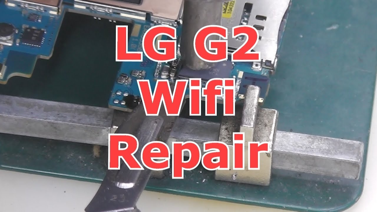LG G2 Wifi Repair