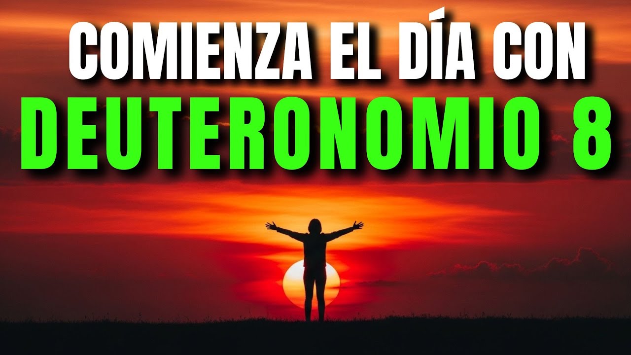 ORACIÓN de la mañana con DEUTERONOMIO 8 | PODEROSA ORACIÓN DE PROVISIÓN Y ABUNDANCIA DIVINA