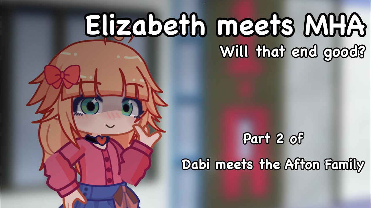 Elizabeth meets My Hero Academia || Eng || gl2 || part 2