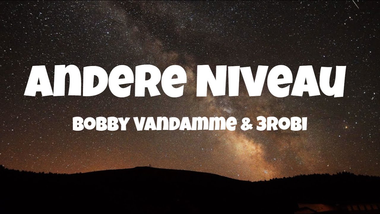 Andere Niveau – Bobby Vandamme & 3robi | Lyrics | Made By KingOfLyrics