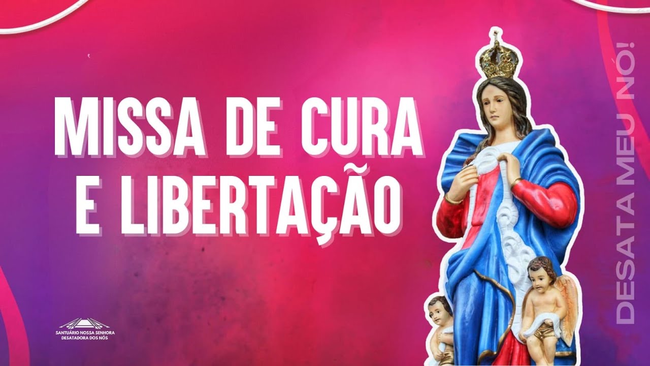 MISSA DE CURA E LIBERTAÇÃO   I   15/02/25  - 15H
