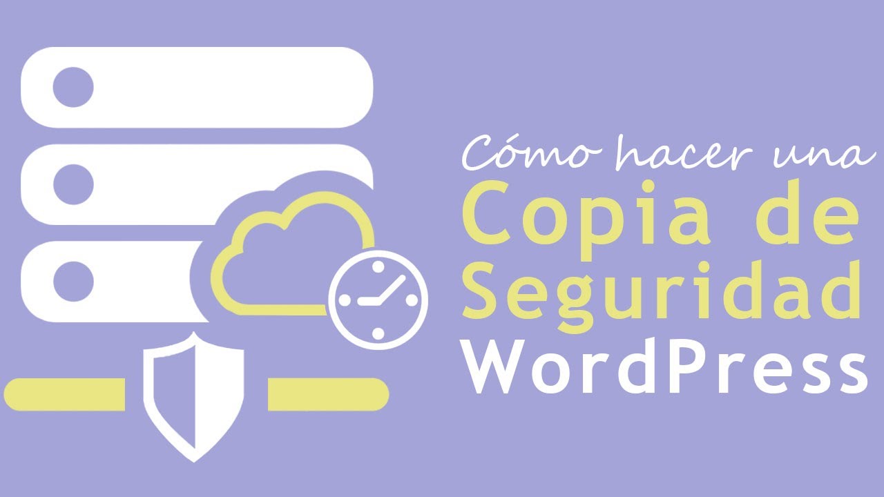 Cómo Hacer una Copia de Seguridad (Backup) en WordPress