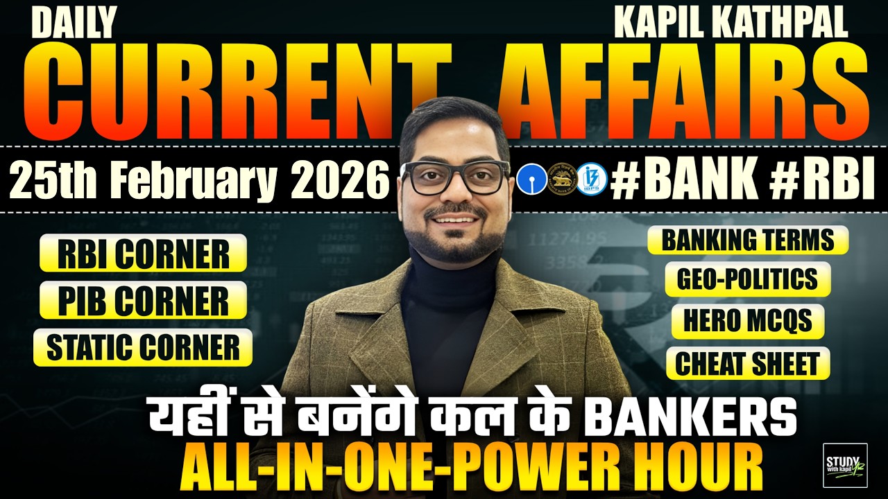 25th February 2026 Current Affairs Today | Bank Exams 2026 Current Affairs | Kapil Kathpal