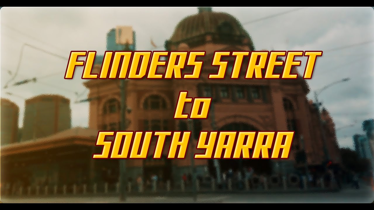 Flinders Street to South Yarra | Melbourne | 4k