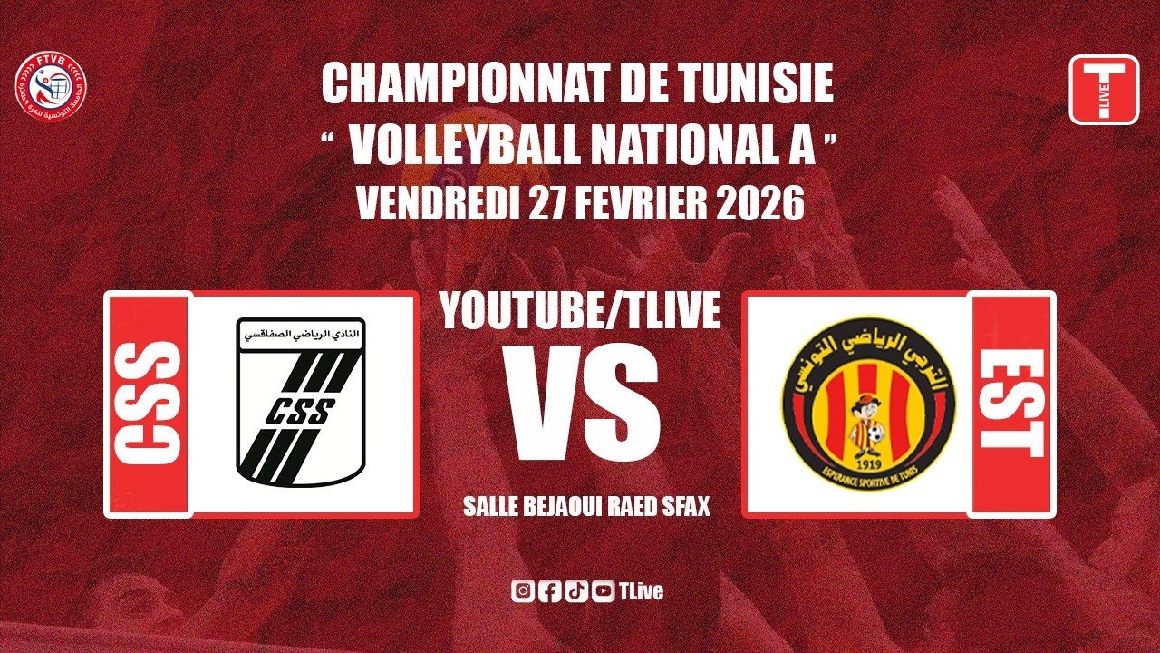 مباشر مباراة الكرة الطائرة أكابر بين النادي الرياضي الصفاقسي و الترجي الرياضي التونسي | CSS vs EST