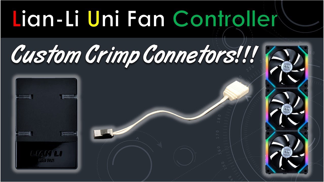 Lian Li Uni Fan Controller- Custom Crimp Connectors