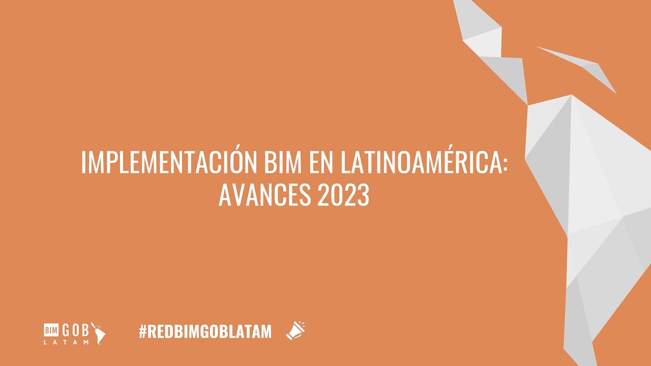 Implementación BIM en Latinoamérica: Avances 2023.