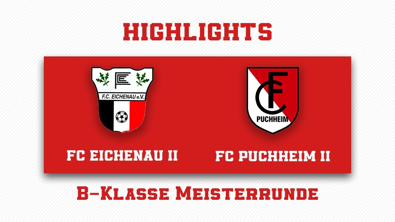 FC Eichenau II - FC Puchheim II | B-Klasse Meisterrunde