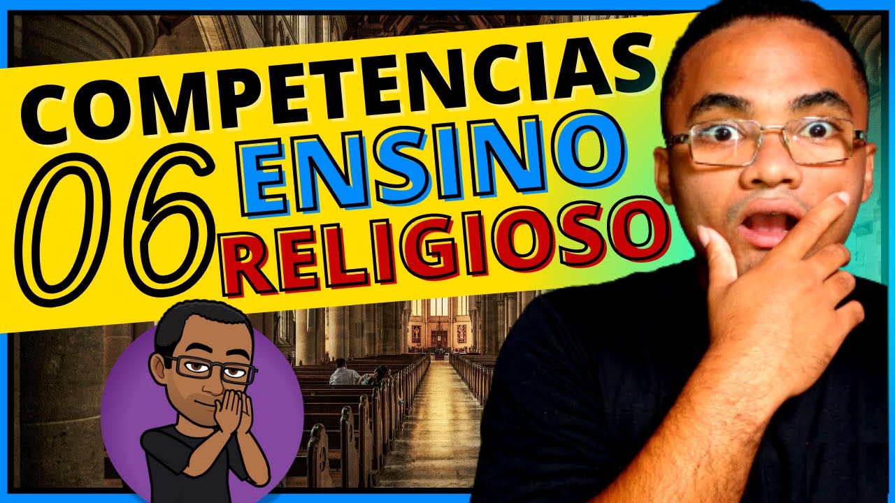 COMPETENCIAS ESPECIFICA De ENSINO RELIGIOSO Para O ENSINO FUNDAMENTAL, COMPETENCIAS ENSINO RELIGIOSO